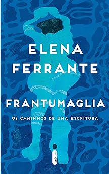 Frantumaglia Elena Ferrante